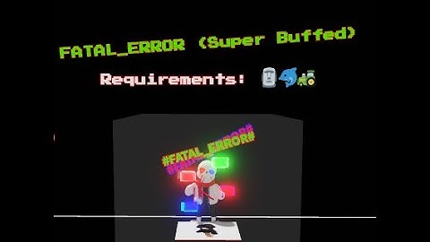 FATAL_ERROR (Super Buffed) | Sans Game REMAKE