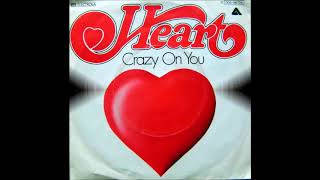 Video thumbnail of "Heart - Crazy On You (single version) (1976)"