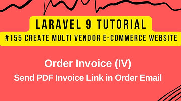 Laravel 9 Tutorial #155 | Order Invoice (IV) | Send PDF Invoice Link in Order Email