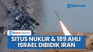 Misi Balas Dendam Iran Intel Teheran Susupi Situs Vital Israel, 189 Ahli Nuklir Zionis As Dibidik