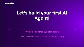 Community Live Session: Let's build your first Make AI Agent