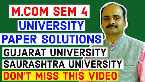 M.COM SEM 4 || UNIVERSITY PAPER SOLUTION || SAURASHTRA UNIVERSITY || GUJARAT UNIVERSITY