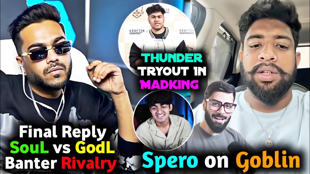 SouL Thunder Tryout in Madking🥵 Spero on SouL & Godlike🚀 Mamba Reply On Banter Matter😳