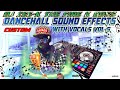 Dancehall Sound Effects With Vocals July 2022 | Free DJ Drops 2022 | Latest Sound Effect 2022: VOL5