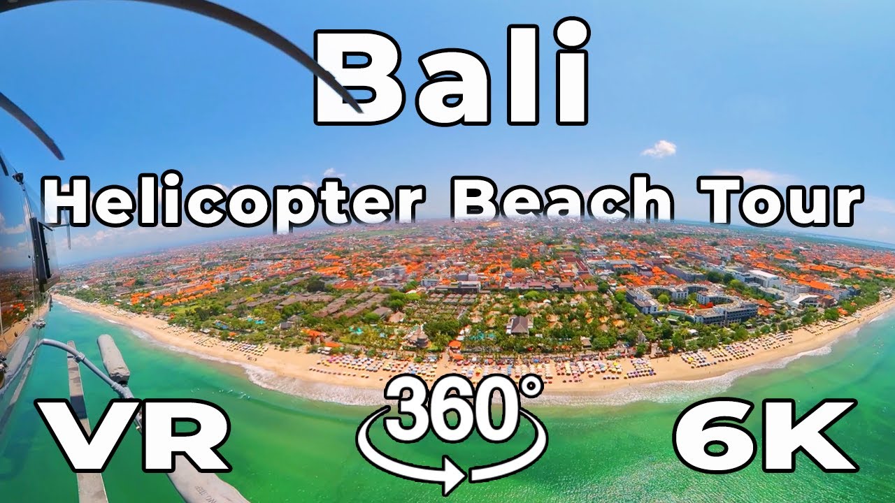 Bali Helicopter Tour in VR ~ Fly Tanah Lot, Canggu, Seminyak, Legian, Kuta in 360º 6K VirtualReality