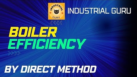 Efficiency of Boiler by Direct method