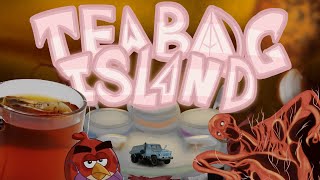 Teabag Island - One Day Island - [Ft: PaketikGuy]