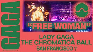 “Free Woman” | LADY GAGA CHROMATICA BALL | September 8, 2022 — Oracle Park, San Francisco