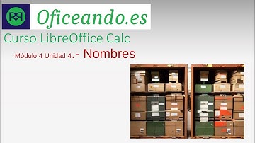 Nombres Calc - Curso LibreOffice Calc Básico - Módulo4 Unidad4