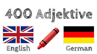 400 nützliche Adjektive - Englisch   Deutsch - (Muttersprachler)