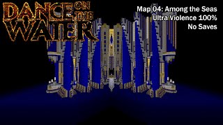 (Doom II) Dance on the Water - Map04: Among the Seas (UV-Max)