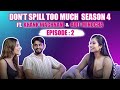 Don’t Spill Too Much Season 4 Episode 2 - Khank Waghnani & Adit Minocha