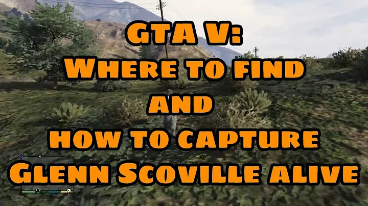 GTA V   where to find and how to capture Glenn Sco...