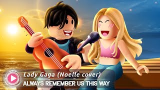 Always Remember Us This Way Music Video Roblox Animation