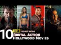 Top 10 Brutal action Hollywood movies in Hindi 2025 On Netflix, &amp; Prime Video 