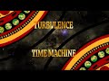 Turbulence  time machine official music