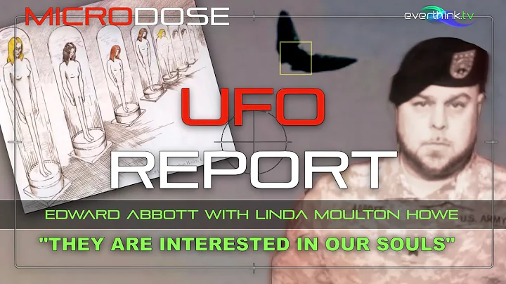 UFO REPORT - 2 MIN MICRODOSE  - Edward Abbott w Li...