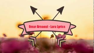 Download Lagu Omar Arnaout - Lara Lyrics MP3
