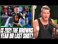 Pat McAfee Says The 2021 Browns Are Make It Or Break It
