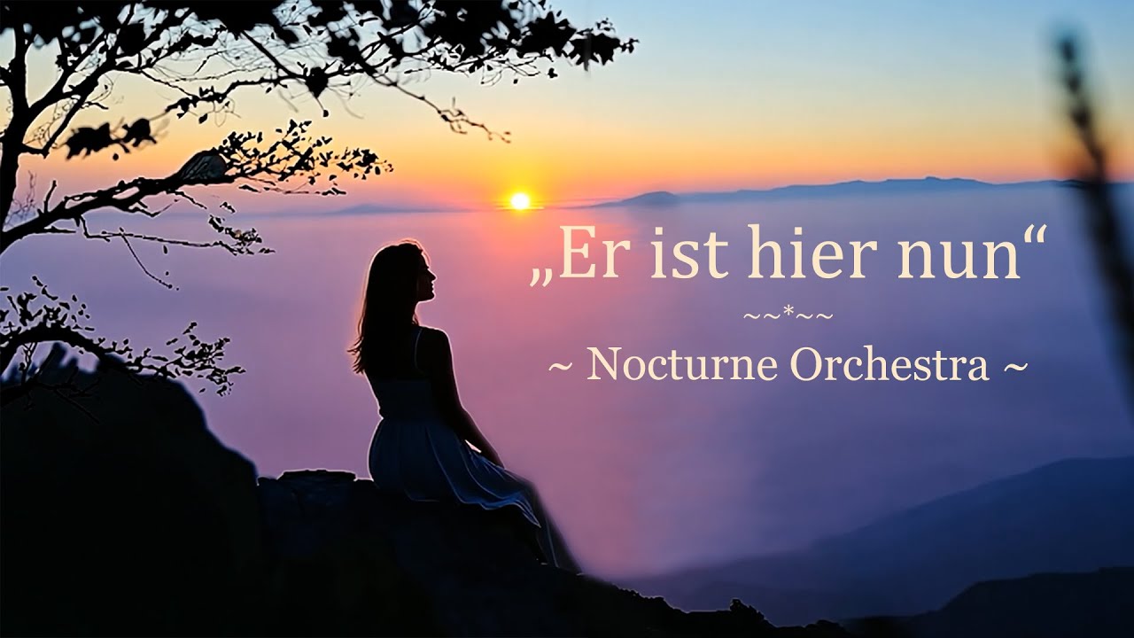 Watch "Er ist hier nun" | Nocturne Orchestra | #classicalcrossover on YouTube Watch "Er ist hier nun" | Nocturne Orchestra | #classicalcrossover on YouTube