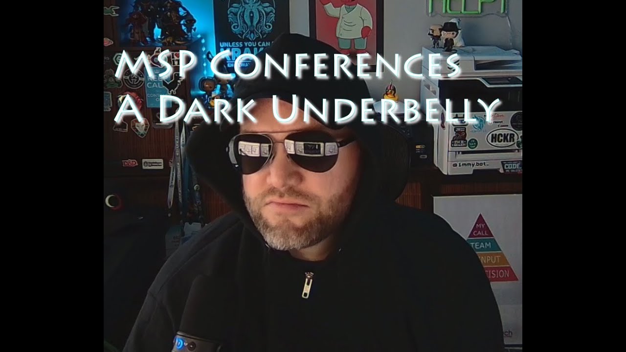 The Dark Underbelly of MSP Conferences YouTube