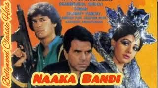 Naaka Bandi-(Naaka Bandi 1989)Usha Uthup【Dharmendra【Sridevi【Chunky Panday