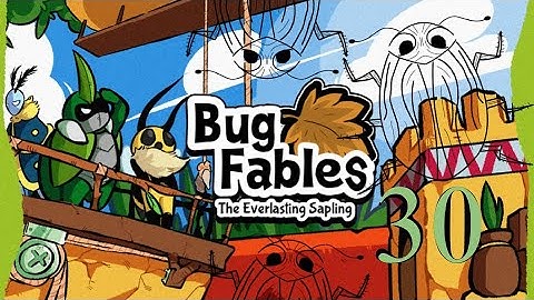 Leafbugs - Beetle plays Bug Fables Episode 30