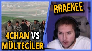 RRaenee - 4CHAN VS KAÇAK MÜLTECİLER İzliyor | @Baso