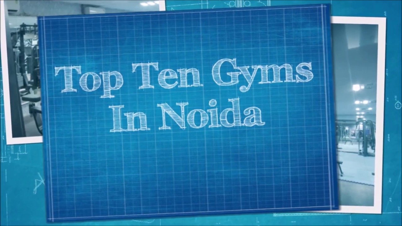 Top Ten Gyms in Noida YouTube
