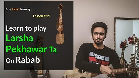 Rabab Lesson #11 | Larsha Pekhawar Ta Rabab Tutorial