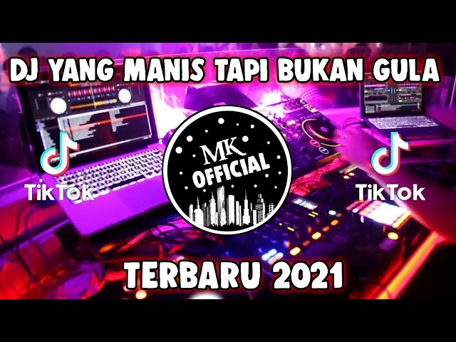 DJ YANG MANIS TAPI BUKAN GULA REMIX VIRAL TIKTOK TERBARU 2021 class=