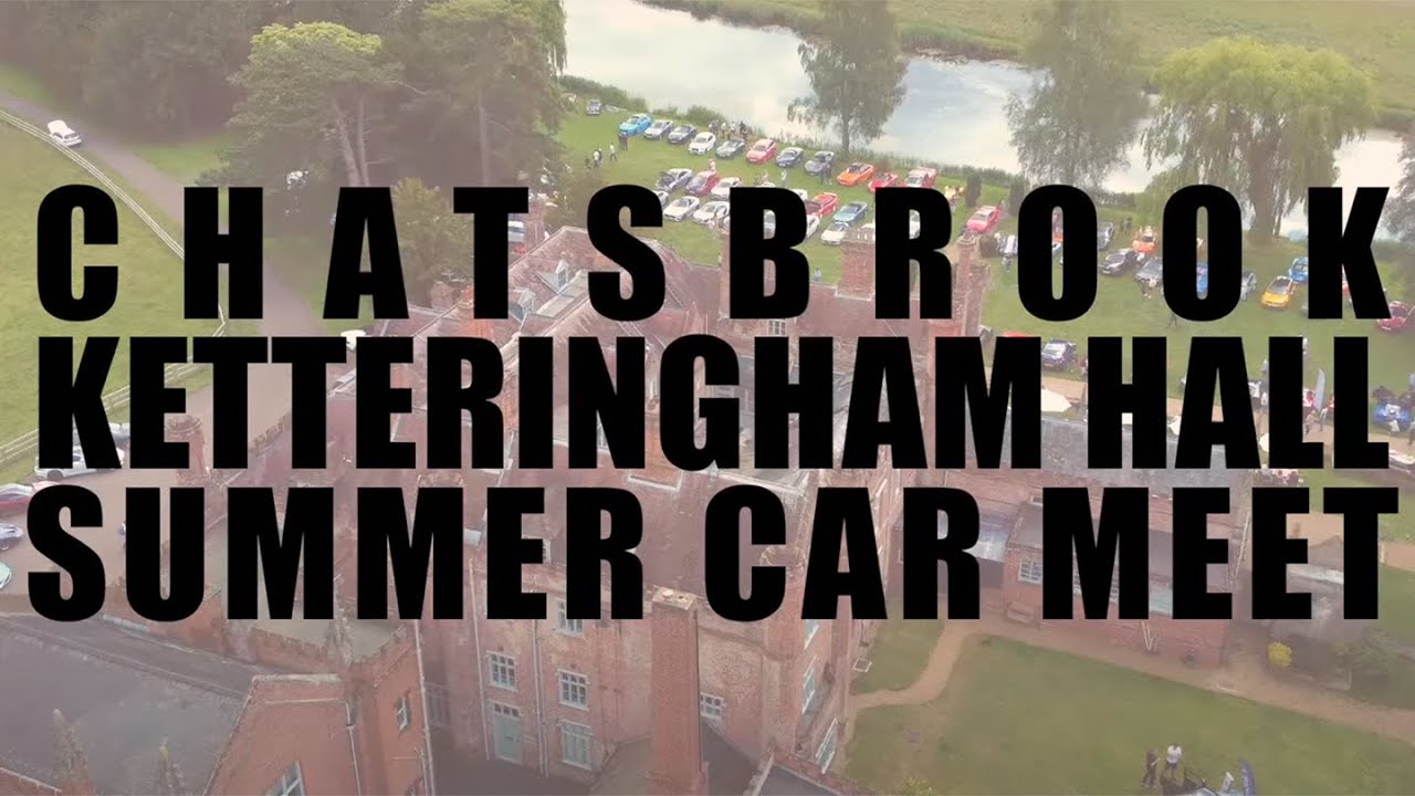 Chatsbrook Summer Car Meet | Ketteringham Hall | June 12th 2022