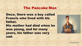 Improve Your English Through Stories |⭐ Level 1 | The Pancake Man ⭐ | English listening | Audiobook