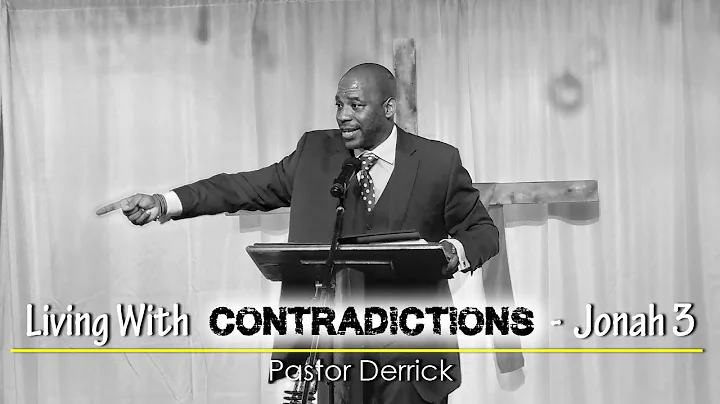 Living With Contradictions - Pastor Derrick Horton