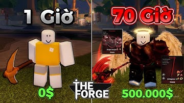 CÁCH MÌNH DÙNG 70H ĐỂ SỞ HỮU TOÀN BỘ TRANG BỊ XỊN NHẤT THE FORGE!