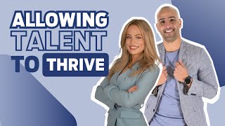 RETENTION TIPS // Allowing Talent to Thrive