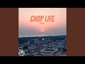 Chop life