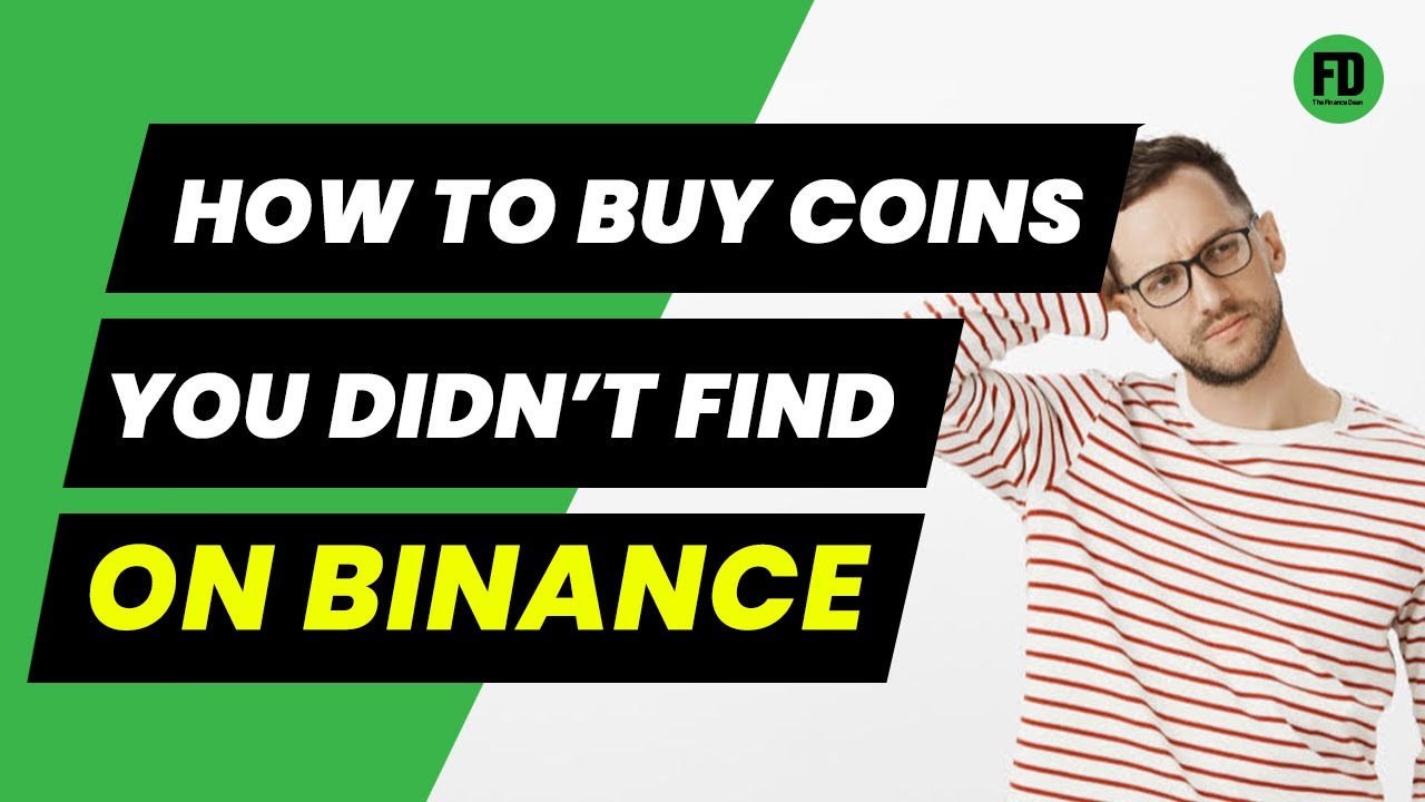 How to Buy Coins you Didn't Find on Binance