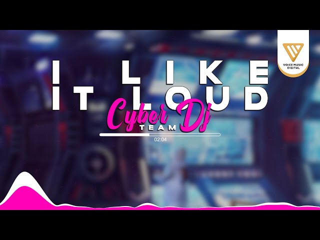 I Like It Loud - CYBER DJ TEAM (Official Audio Visualizer) class=