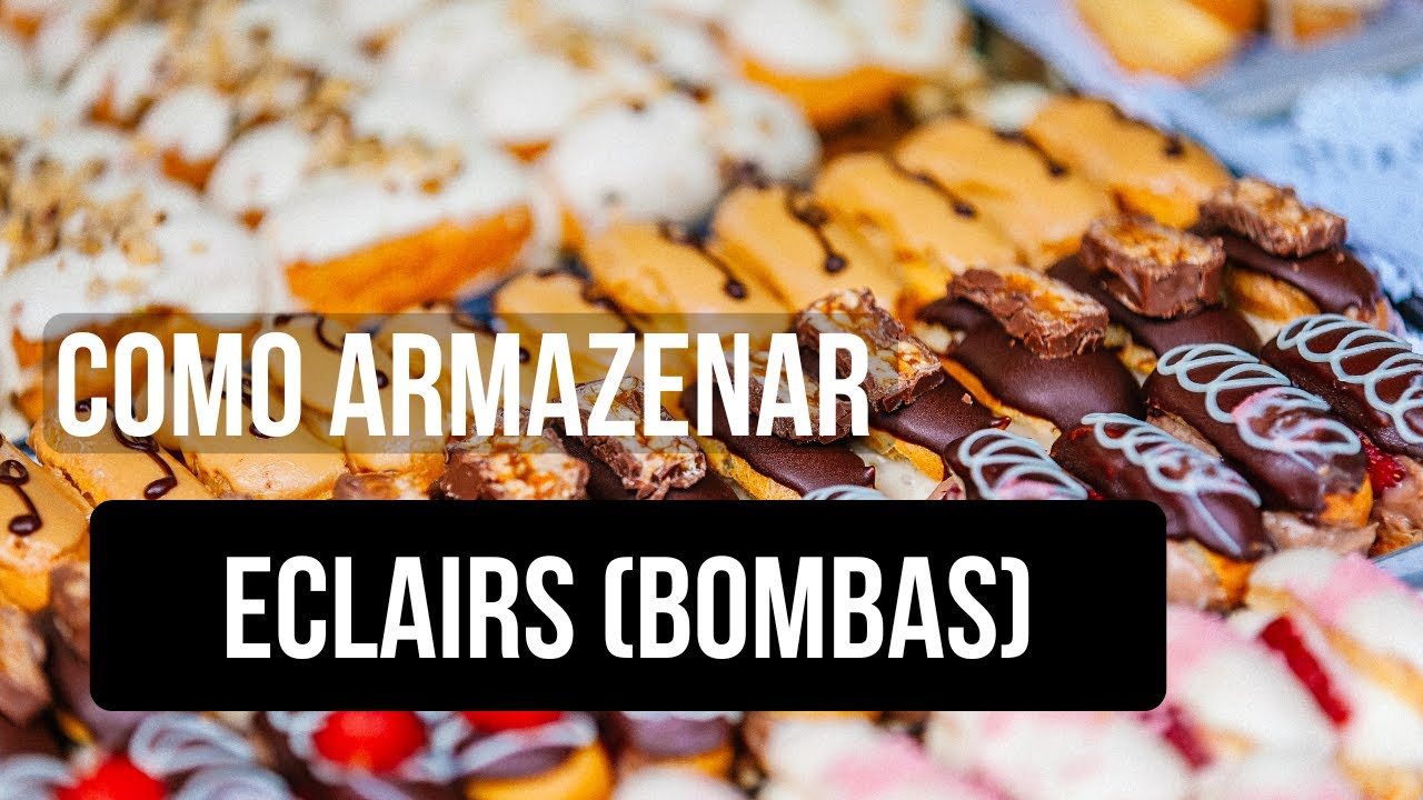 Como armazenar Eclairs (Bombas} - YouTube
