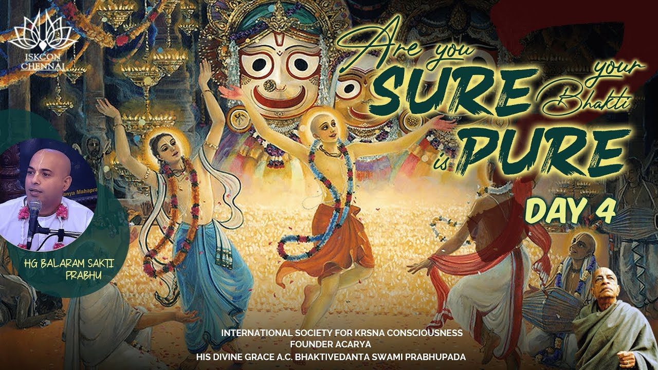 Are you sure, your Bhakti is pure? Day 4 HG Balaram Shakti Prabhu