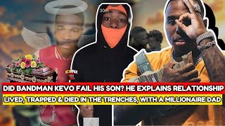 Bandman Kevo RESPOND TO PEOPLE SAYiNG HE FAiLED AS A FATHER! WHY HiS SON STRUGGLED iN THE TRENCHES
