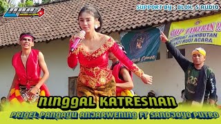 ninggal katresnan ||prigel pangayu anjarwening ft Sandjoyo putro kwaringan mlancu Kandangan