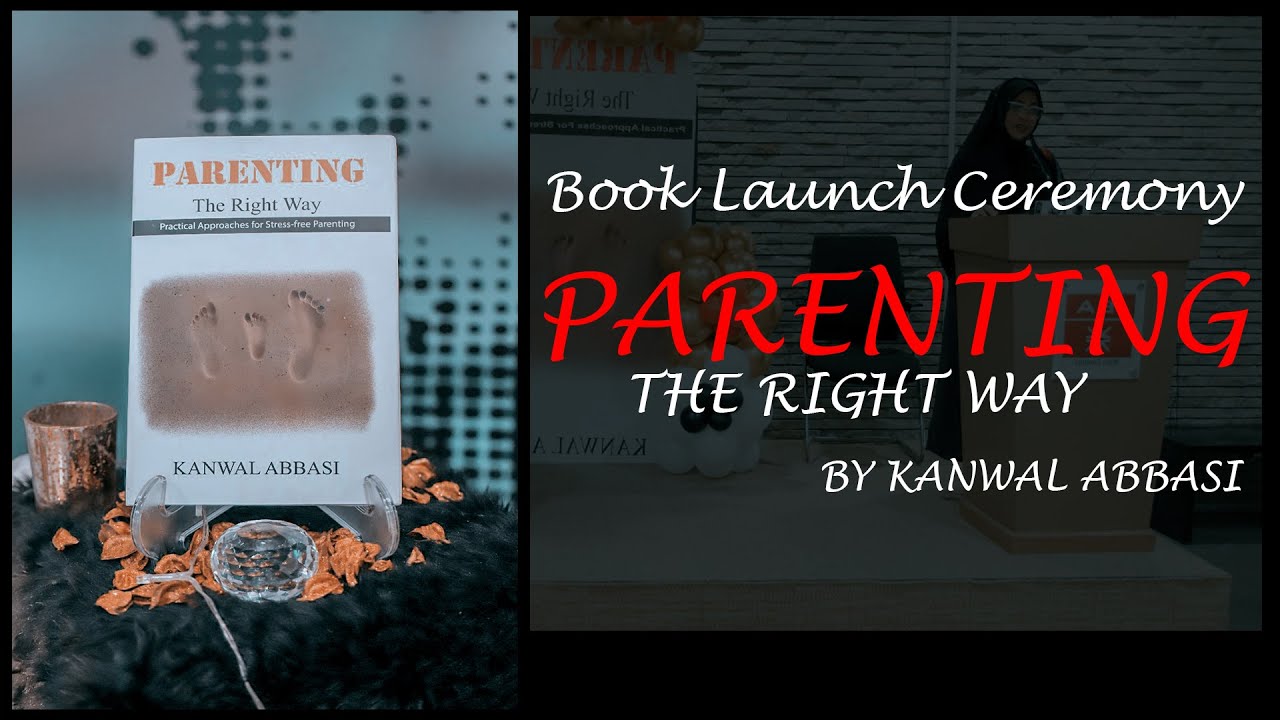 Book Launch Ceremony Parenting The Right Way By Kanwal Abbasi