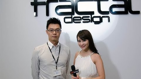 Fractal Design x XFastest @ Computex Taipei 2015 台北國際電腦展 影音專訪