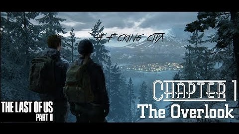 The Last of Us Part II |Chapter 1: The Overlook| [No Commentary Gameplay] #GinSaltGaming