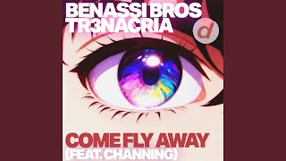 Come Fly Away feat Channing