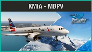 MSFS EN VIVO | Miami a Providenciales | FlyByWire A320NX Caribeño