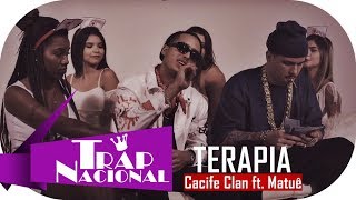 Cacife Clan - Terapia feat Matuê (Prod. PEP)   Letra