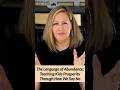 The Secret To Raising Abundant Kids Revealed!